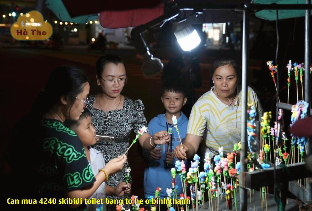 can mua 4240 skibidi toilet bang to he o binh thanh